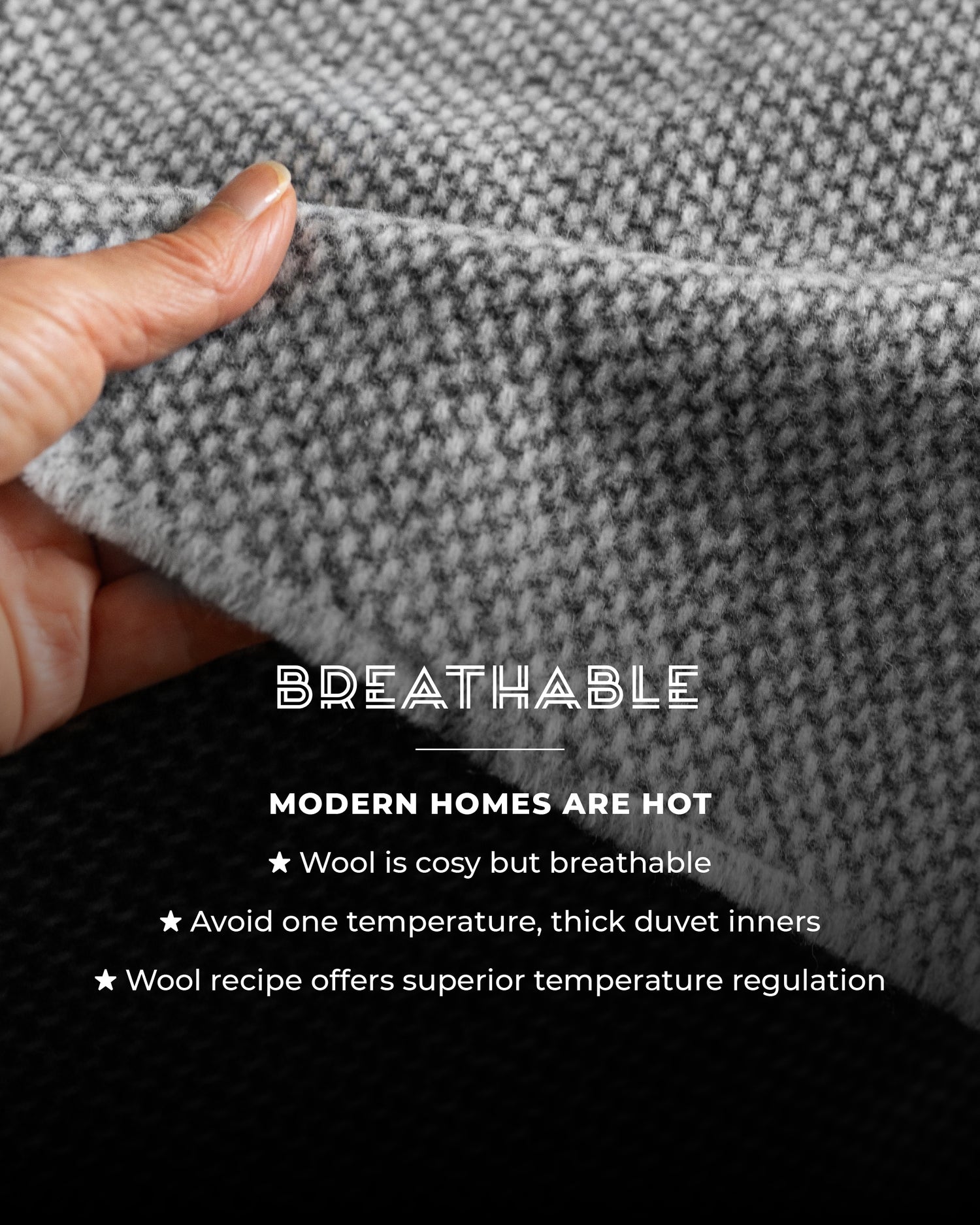 100% Pure Wool Blanket breathes better than thick duvet inners. Modern homes are hot and the right wool blanket regulates temperature better.